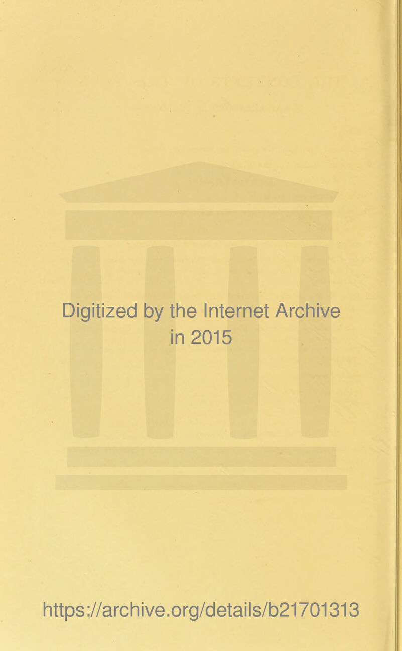 Digitized by the Internet Archive in 2015 https ://archive.org/details/b21701313