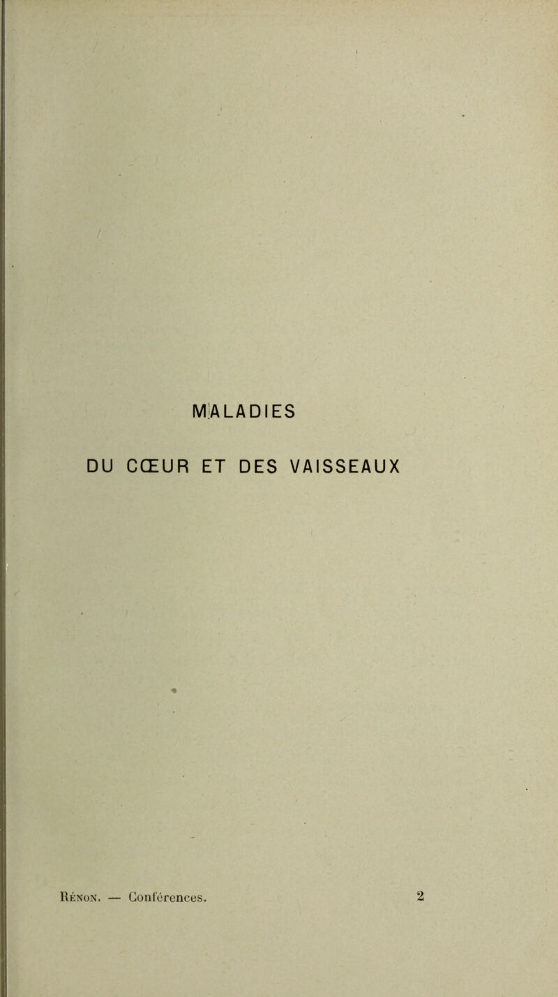 MIALADIES DU CŒUR ET DES VAISSEAUX