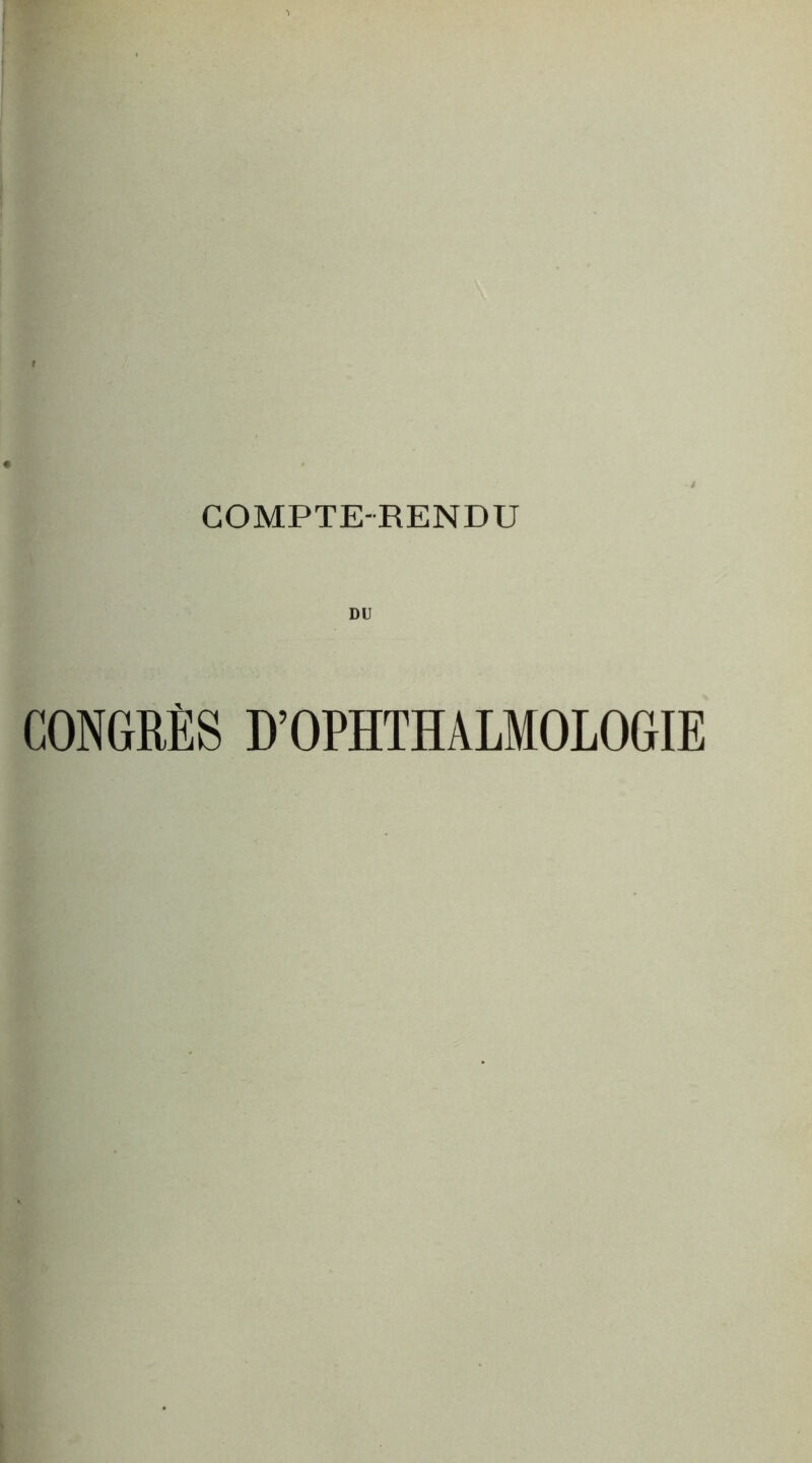 COMPTE-RENDU DU CONGRÈS D’OPHTHALMOLOGIE