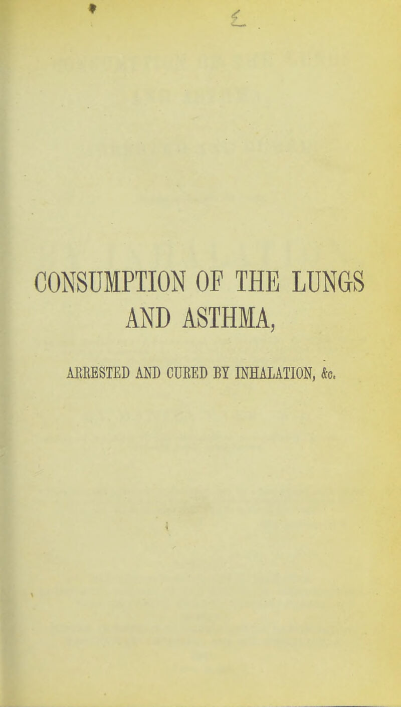 CONSUMPTION OF THE LUNaS AND ASTHMA, AEBESTED AND CUBED BY IKHAIATION, k.