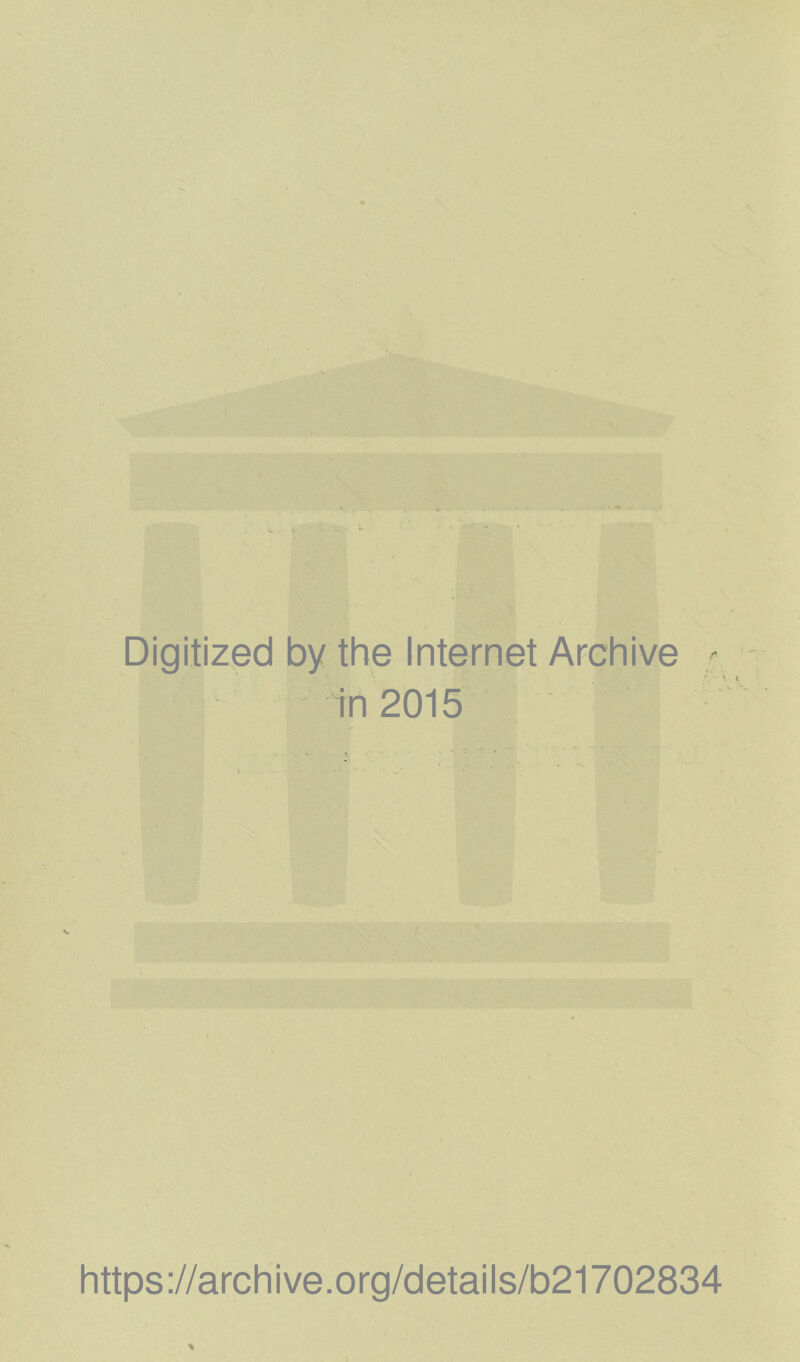 Digitized by the Internet Archive in 2015 t. https://archive.org/details/b21702834