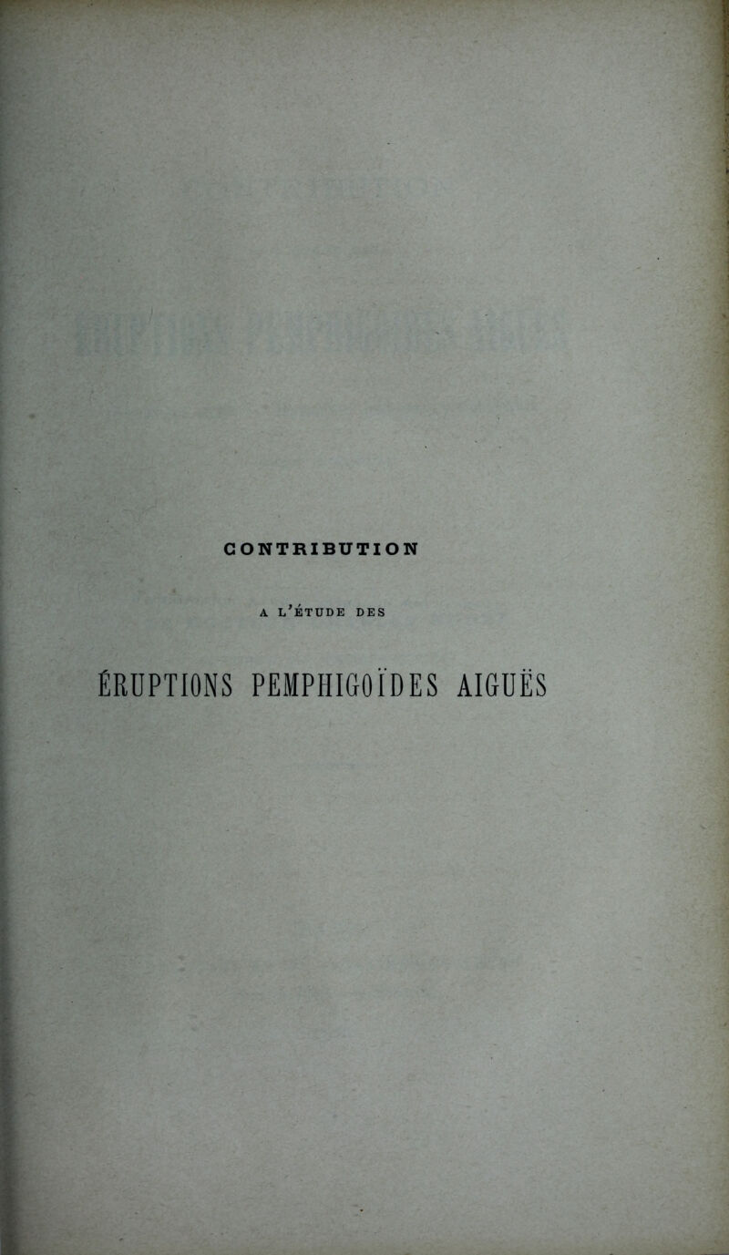 a l’étude des ÉRUPTIONS PEMPHIGOIDES AIGUËS