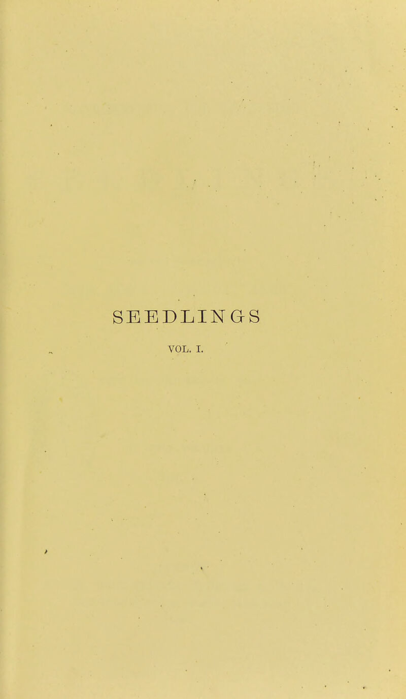 SEEDLINGS VOL. 1.