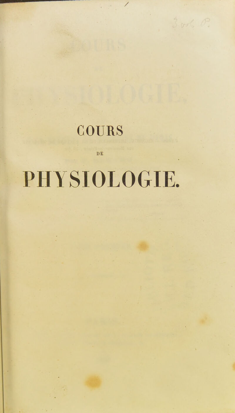 DE PHYSIOLOGIE.