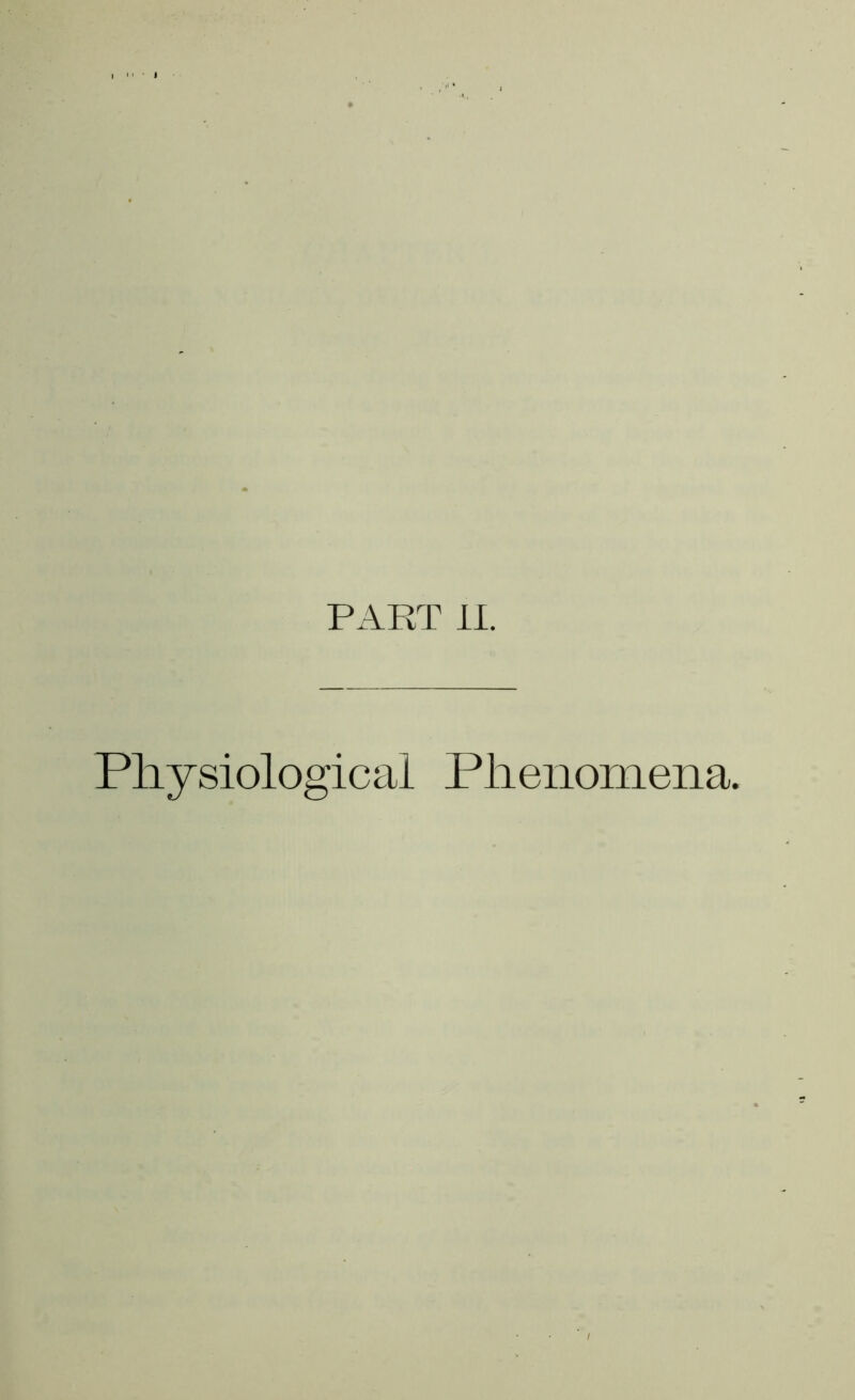 Physiological Plieiiornena.