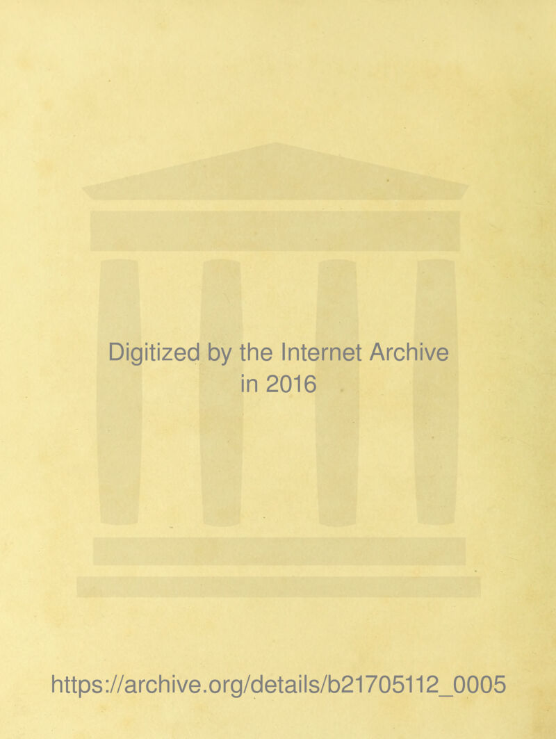 Digitized by the Internet Archive in 2016 https://archive.org/details/b21705112_0005