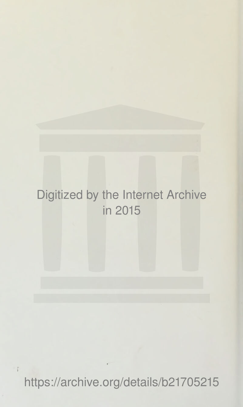 Digitized 1 by the Internet Archive ■ 1 n 2015 1 https://archive.org/details/b21705215