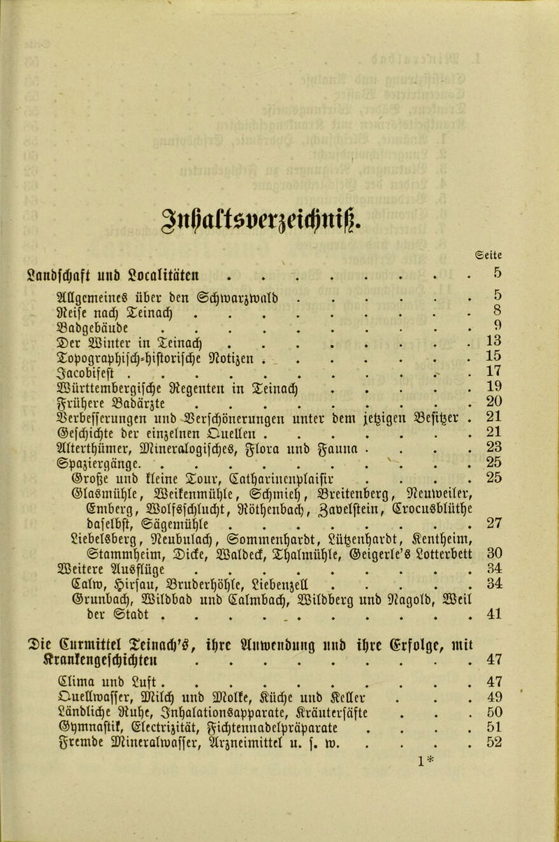 I ^npöfföDerjd^ttt^. Sanbfdjaft unö Socalitä'teit SlttgcmeineS über ben ©djmarjtualb . 9iei[e nad) STetnacf) 93abgebciube Ser Sinter in Seinad) Sobograpljifdjdjiftorifdje 97otijen * . ^acobifeft Sürttembergifdje Regenten in Seinad) grünere 23abärjte SSerbefferungen unb 33erfd)önerungen unter bem ledigen SSefitjer ©efdjidjte ber einjelnen Duetten .... Slltertfjümer, ttftineralogifdjes, glora unb $auna . ©pajiergänge ©rofte unb Heine Sour, Satl)arincnl)laifir ©laSmüfjle, Seifenmüljle, ©djmiel), 23reitenbcrg, üfteutneiler, Sniberg, SoliSfd)lud)t, üiötfyenbad), 3a0e^fi:ein ^ SrocuSblütlje bafelbft, ©ägemüt)te Siebeisberg, 9?eubulad), ©ommenfyarbt, Sütjenijarbt, $entl)eim, ©tamnitjeim, Side, Salbed, Sfyalmüfjle, ©eigerle’S Sotterbett Seitere Ausflüge Satin, §irfau, 23ruberf)öl)te, Siebenjett ©runbad), Sitbbab unb Salmbad), Sitbberg unb Diagolb, Seil ber ©tabt ©eite 5 5 8 9 13 15 17 19 20 21 21 23 25 25 27 30 34 34 41 Sie ©urmittel £etnad)f3, iljre SOtmenbintg mtb i&re Erfolge, mit Äranfengcfäidjteu 47 Slima unb Suft 47 Ouetttnaffer, 2J7iltf> unb ttftolfe, Äüdje unb Äctter . . . 49 Sänblidje 91uf)e, SnljalationSa^arate, Äräuterfäfte . . .50 ©tymnaftif, Slectrijität, ^ic^tennabclpräbarate . . . .51 grembe ttltineraliuaffer, Slrjneimittel u. f. tu 52 1*