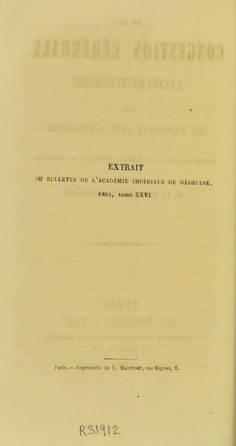 EXTRAIT LLETIN Dli L'ACADÉMIt: IMPÉKIALK MÉUECIM 1861, tome XXVI.