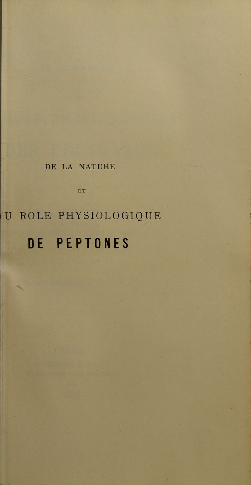 ET U ROLE PHYSIOLOGIQUE DE PEPTONES