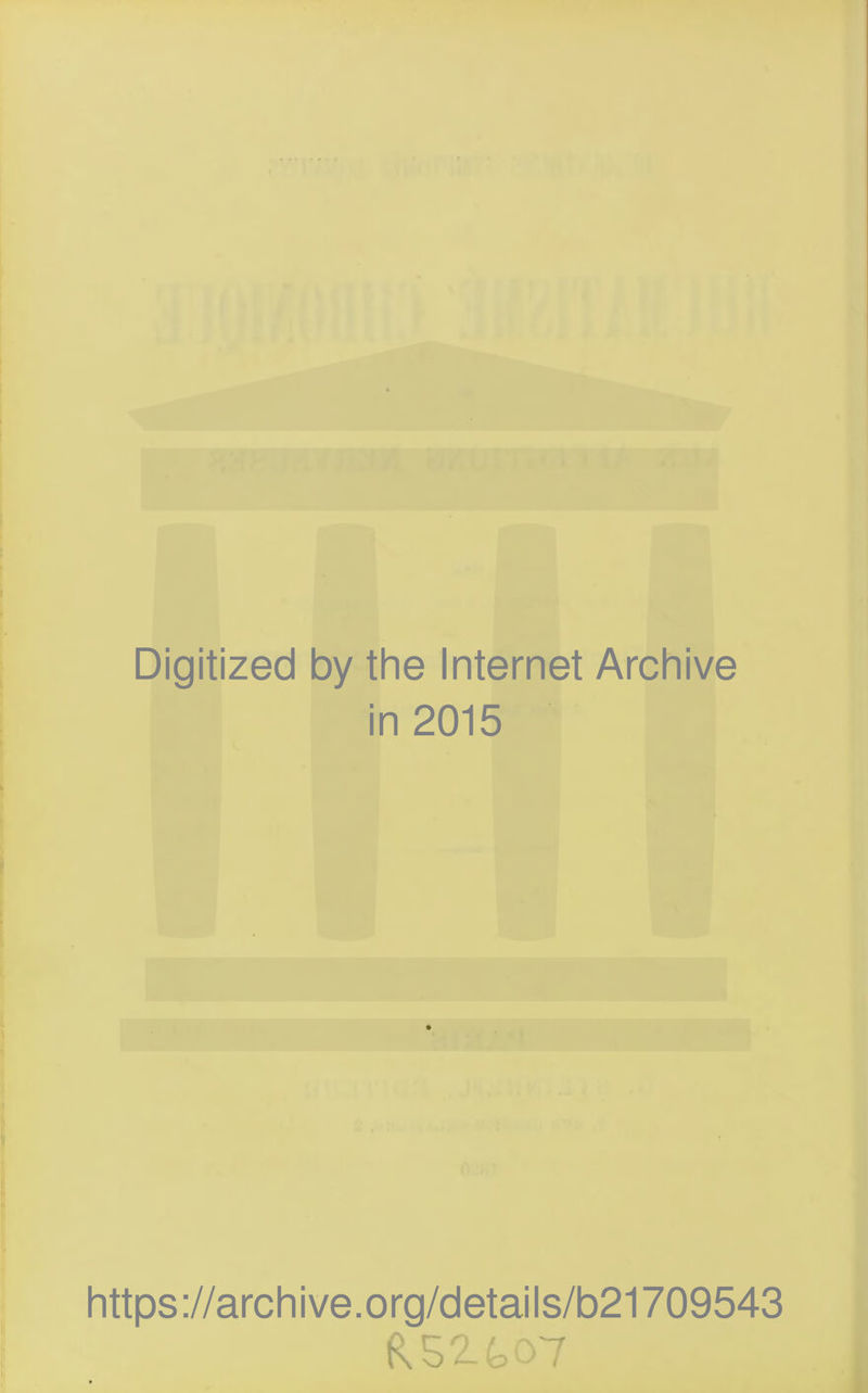 Digitized by the Internet Archive in 2015 https ://arch i ve. o rg/detai Is/b21709543