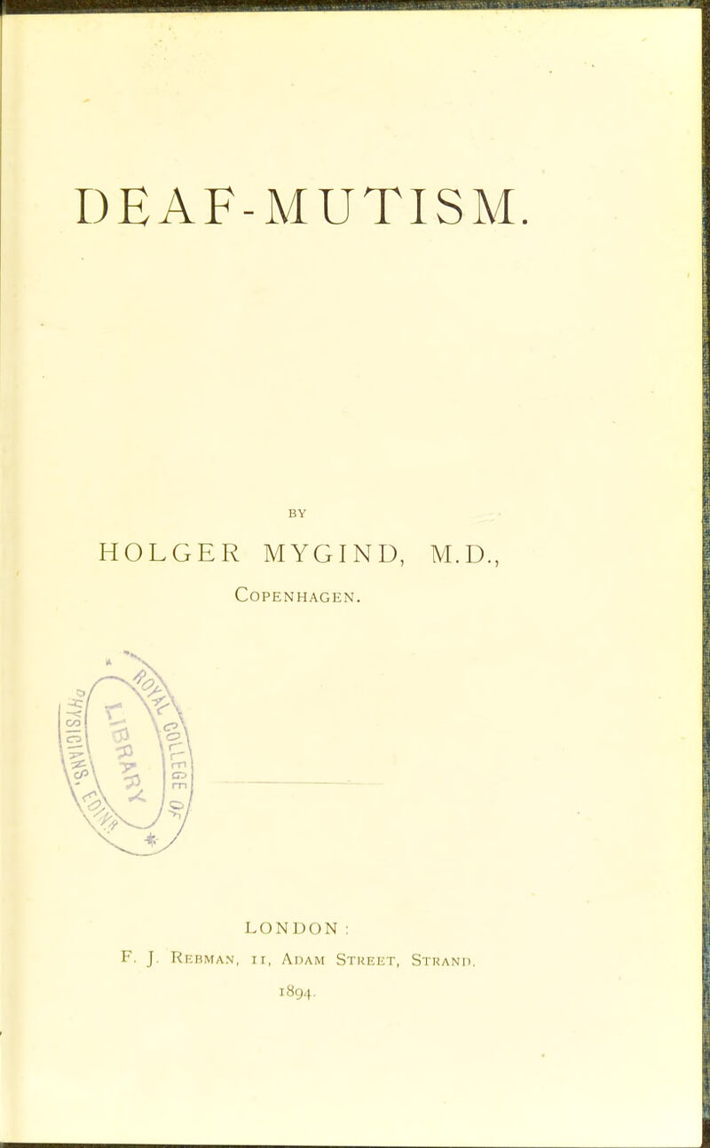 HOLGER MYGIND, M.D., Copenhagen. LONDON: F. J, Rebman, ir, Adam Stuf.et, Stuanp, 1894.