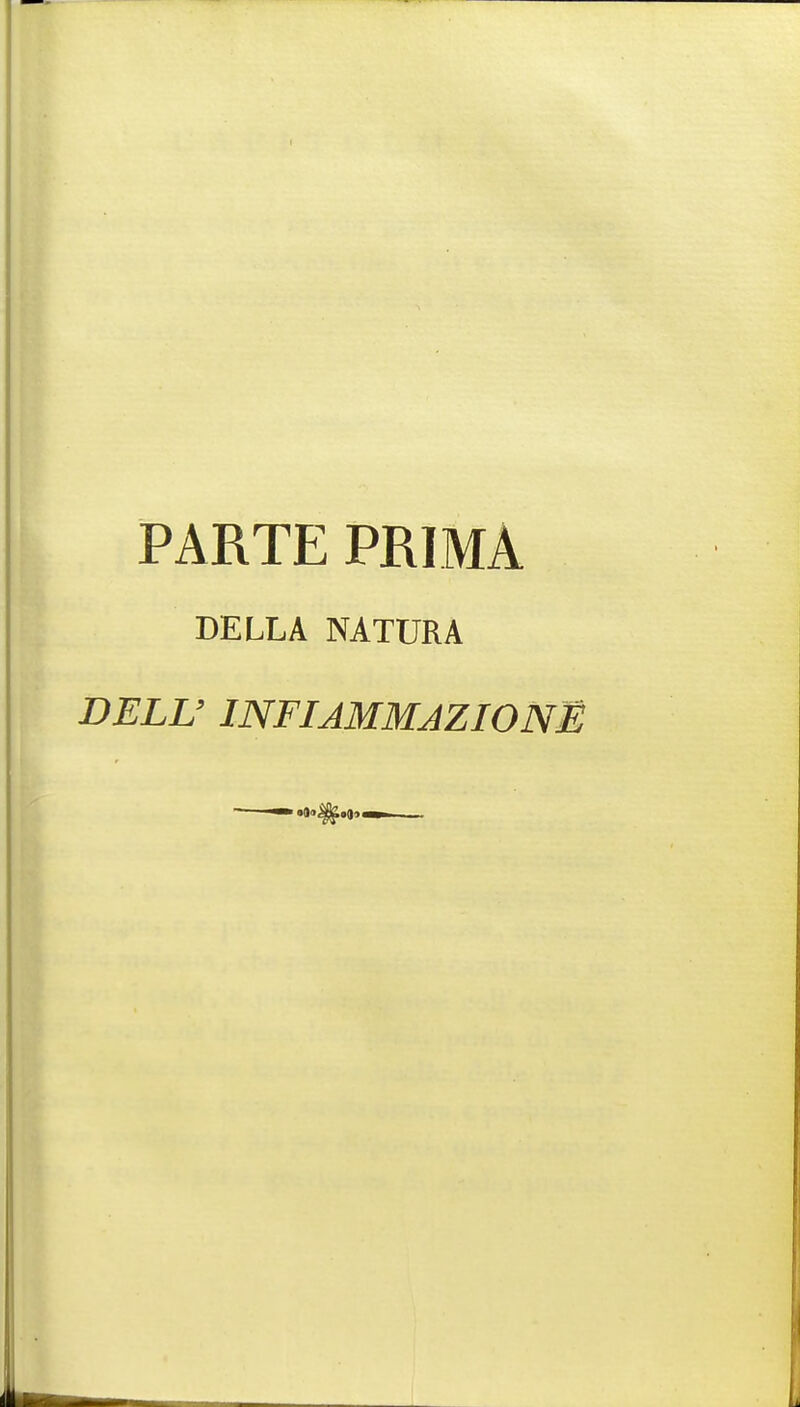 PARTE PRIMA BELLA NATURA DELU INFIAMMAZIONE