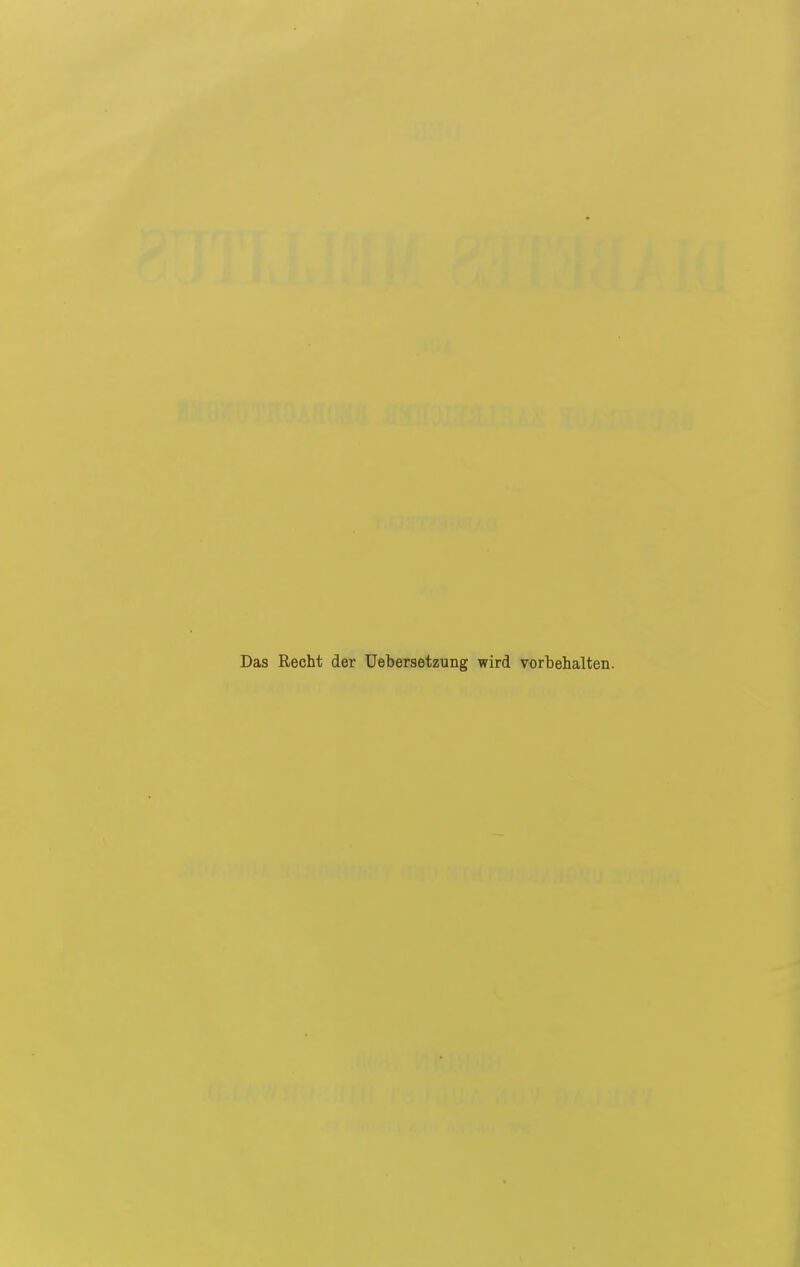 Das Recht der üebersetzung wird vorbehalten.