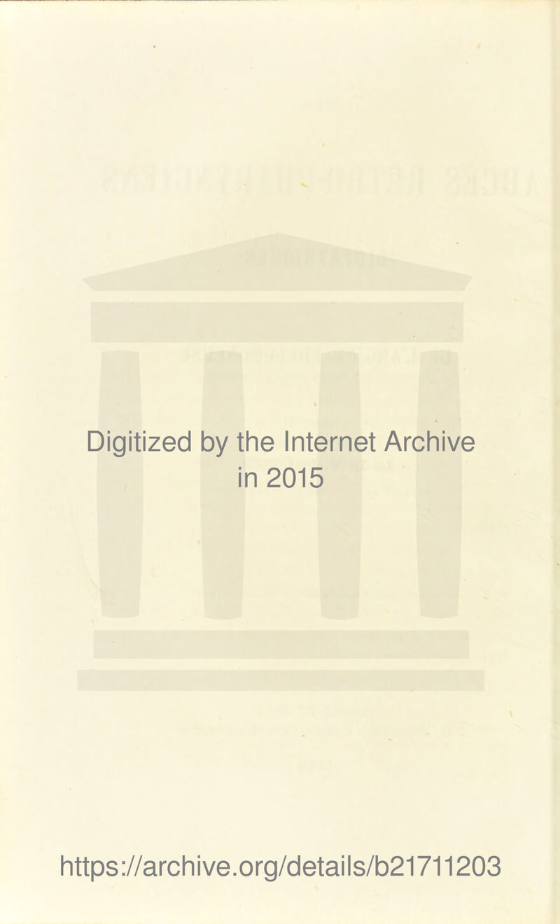 Digitized 1 by the Internet Archive ■ 1 n 2015 https://archive.org/details/b21711203