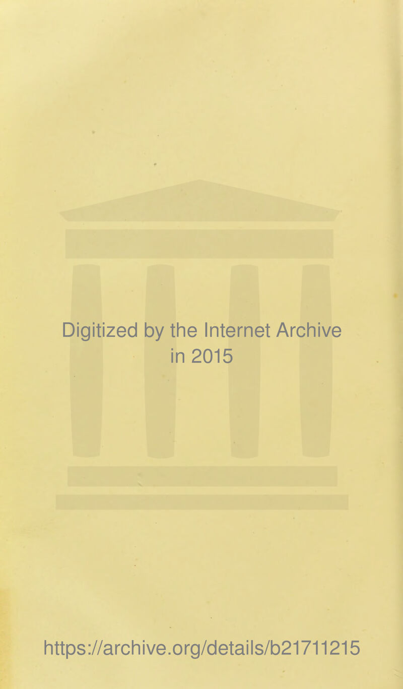 Digitized 1 by the Internet Archive i n 2015 https://archive.org/details/b21711215