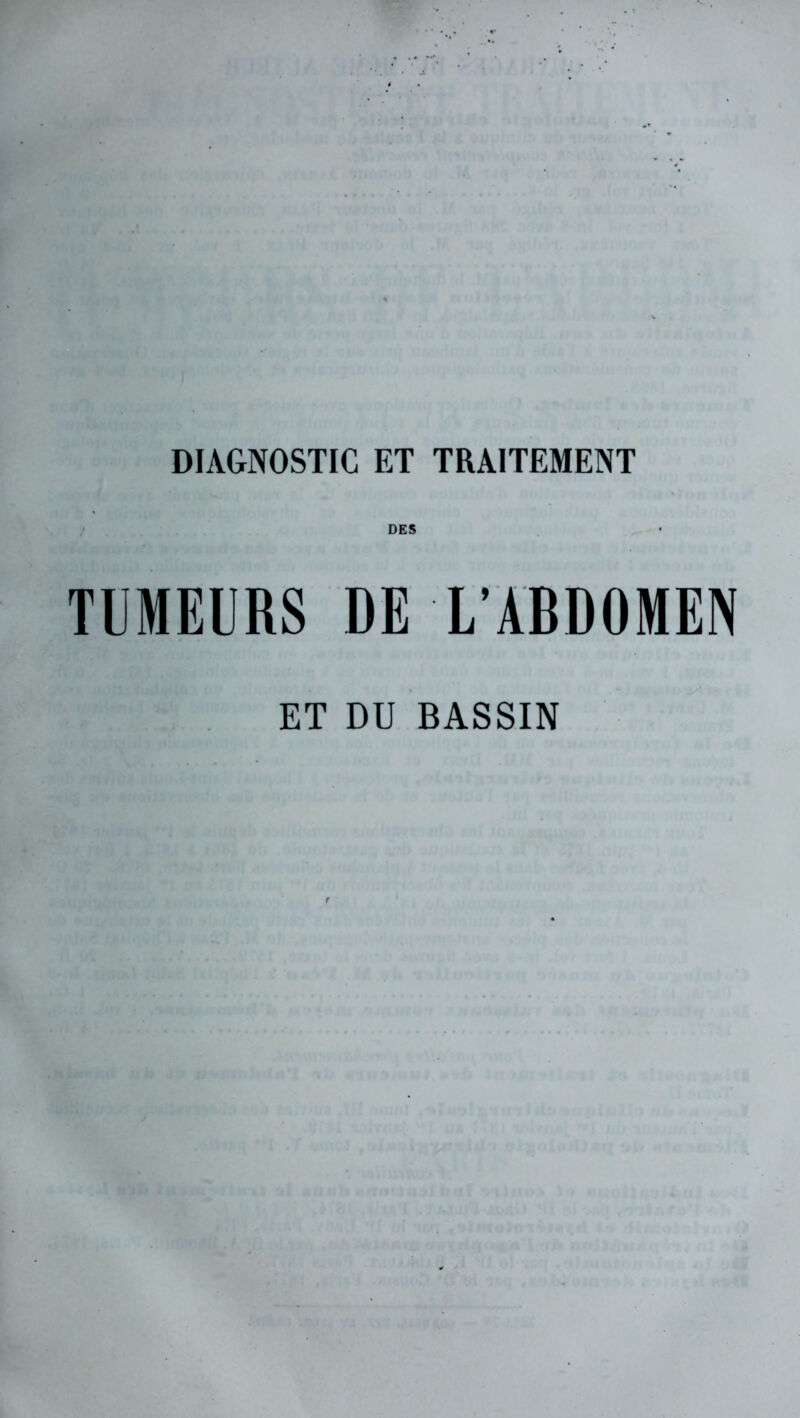 DES TUMEURS DE L’ABDOMEN ET DU BASSIN