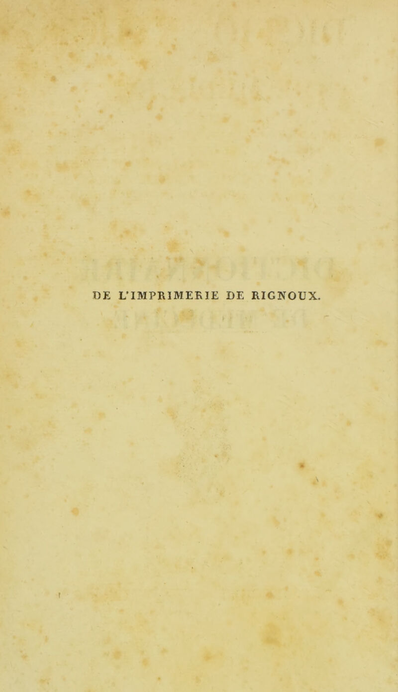 DE L’IMPRIMEKIE DE RIGNOUX.