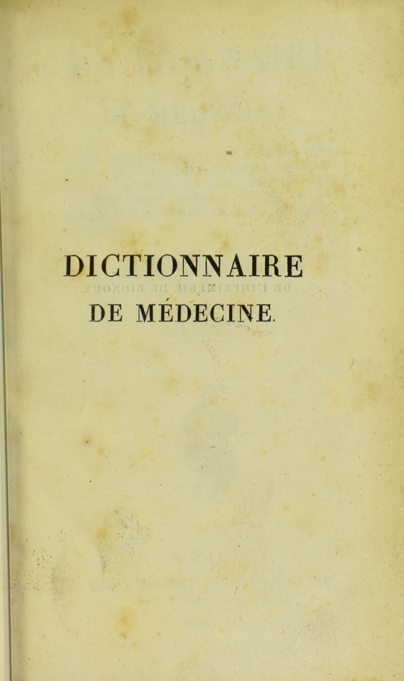 DICTIONNAIRE DE MÉDECINE