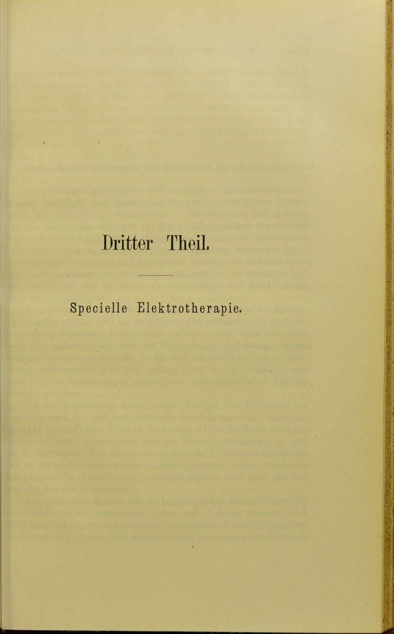 Dritter Theil. Specielle Elektrotherap