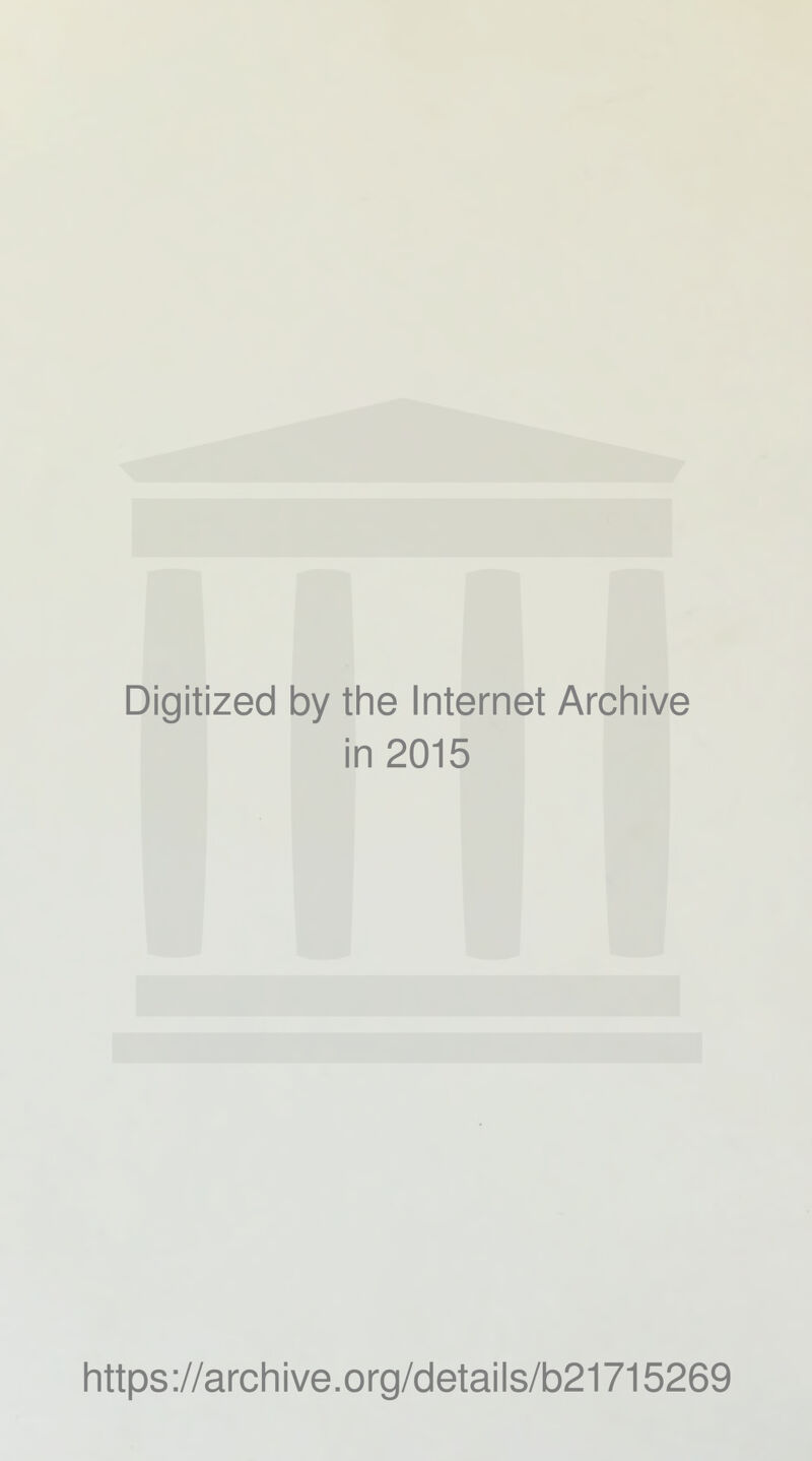 Digitized by the Internet Archive in 2015 https ://arch ive. org/detai Is/b21715269