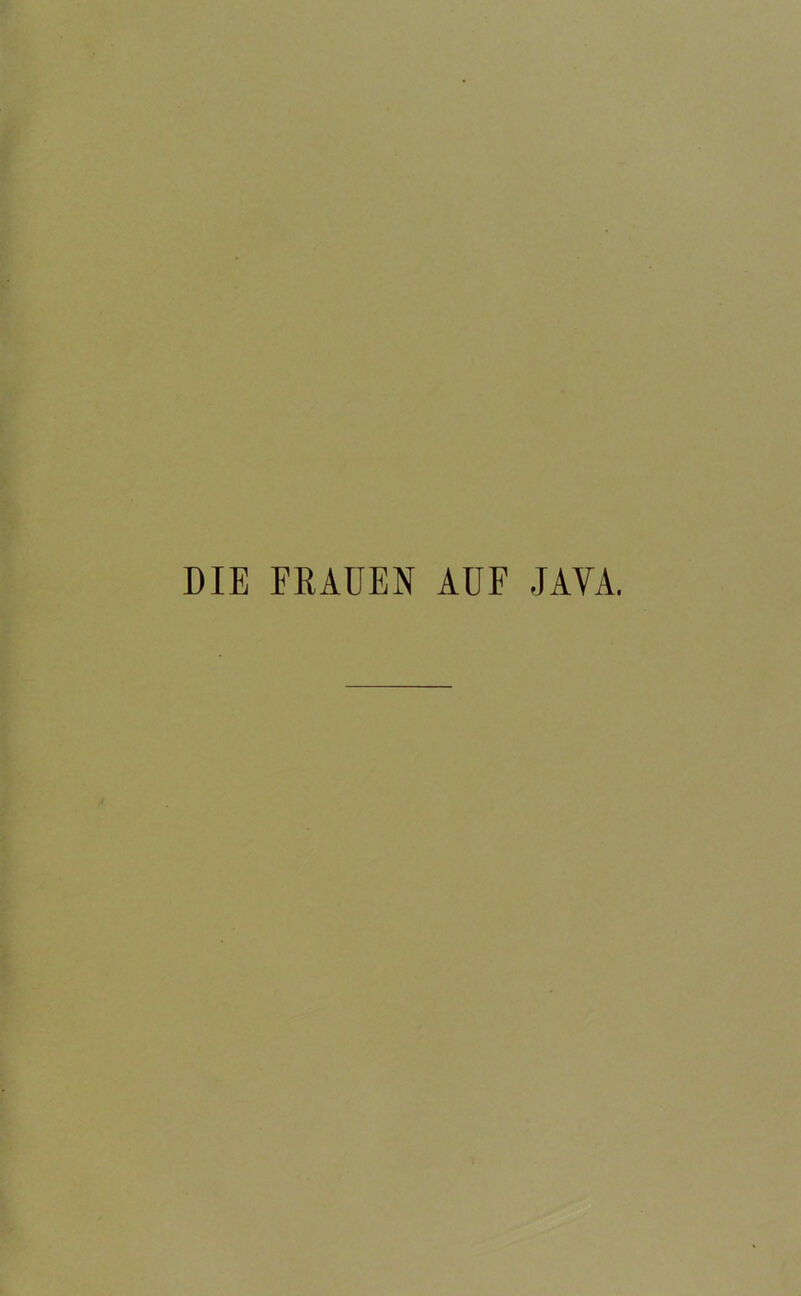 DIE FRAUEN AUF JAVA,