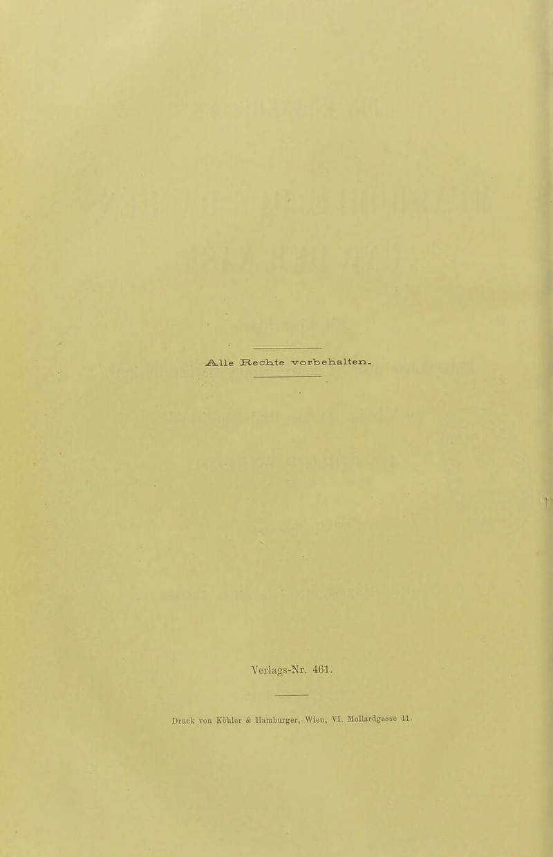 A-lle ]Reclite vorbelialten. Verlags-Nr. 461. Druck von Kühlor & Hiunburgor, Wiun, VI. Mollardgasso 41.