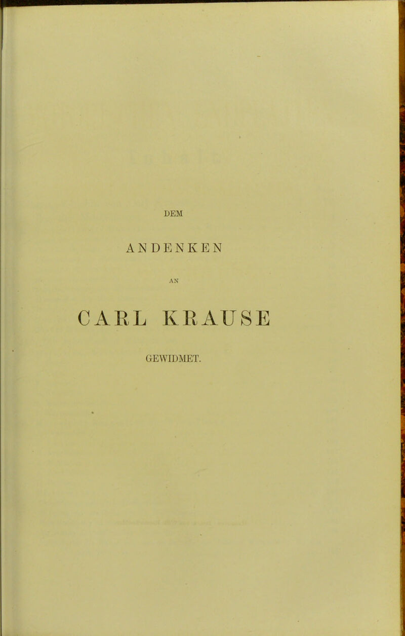 DEM ANDENKEN AN CARL KRAUSE GEWIDMET.