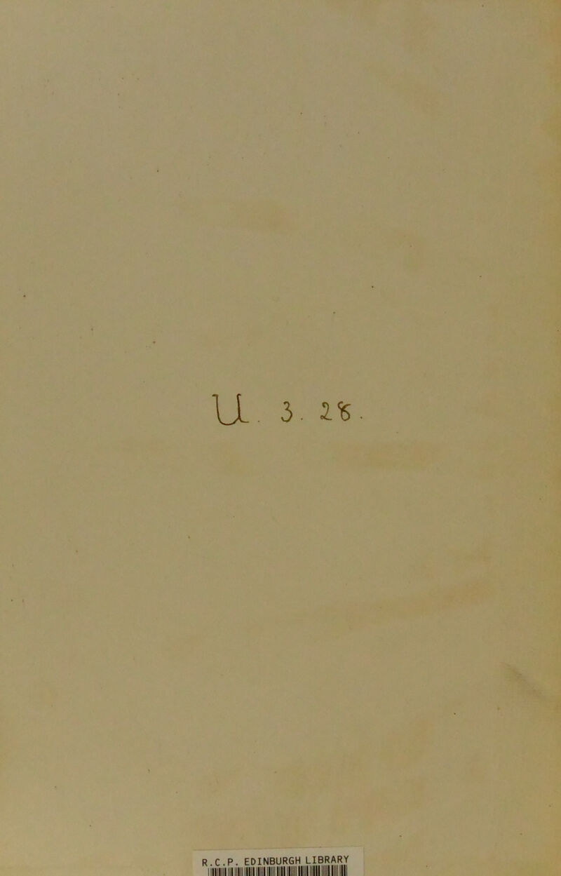 UL. 3. R.C.P. EDINBURGH LIBRARY