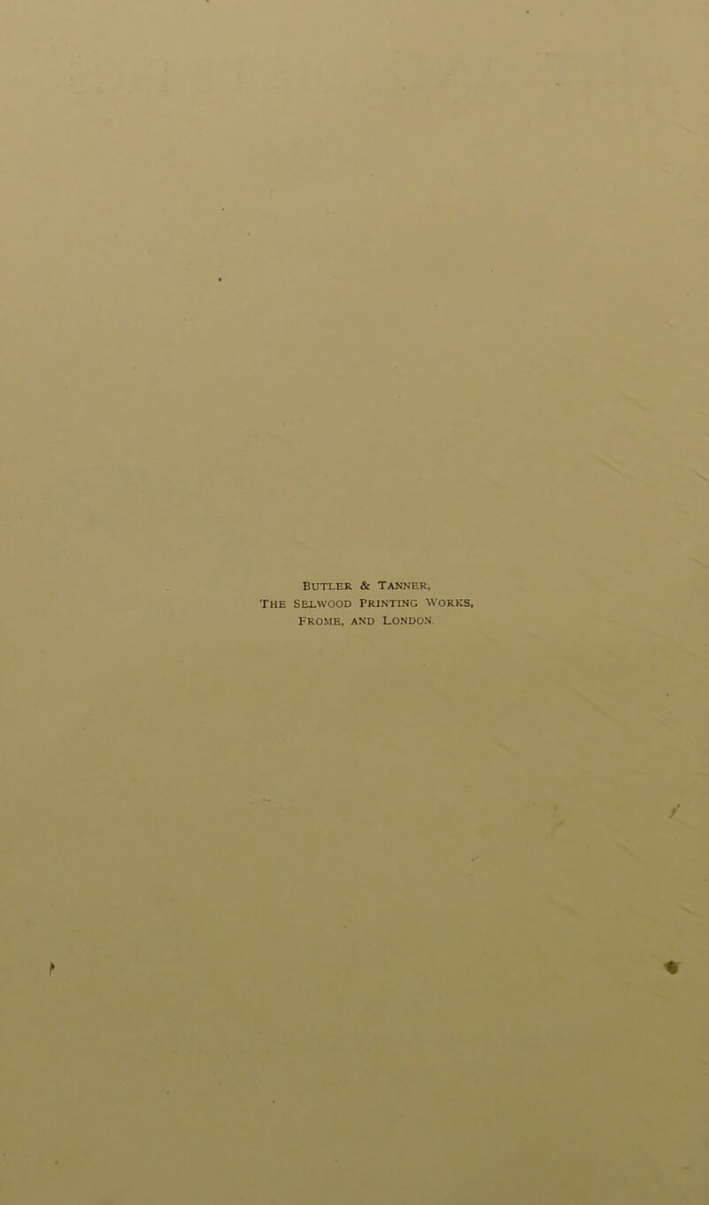 Butler & Tanner-, The Selwood printing works, FROME, AND LONDON.