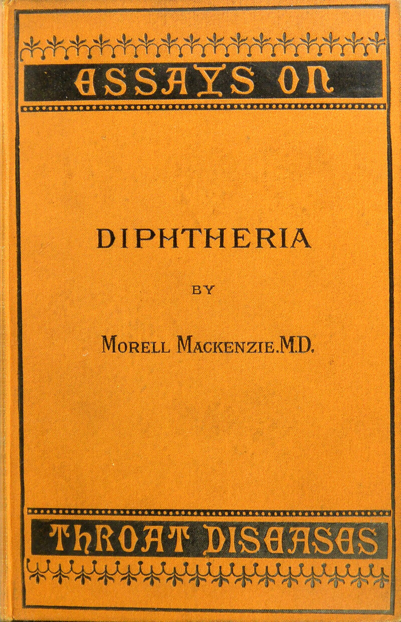 on DIPHTHERIA BY MoRELL Mackenzie .MB, iItllll|llll||i|||I,illilf|||lJtKlfll||tlltJU[yyifj|g|rTia^^ TMOflT 3>ISeHS€S