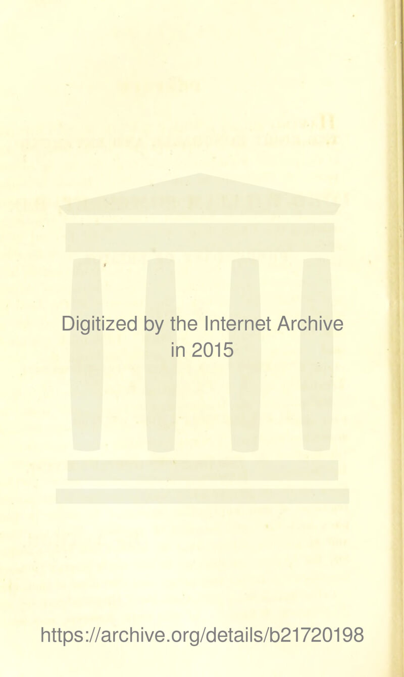 Digitized by the Internet Archive in 2015 https://archive.org/details/b21720198