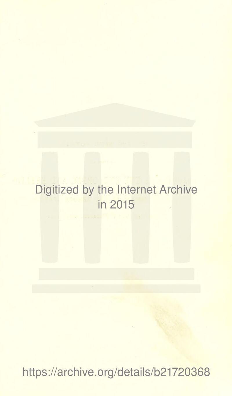 Digitized by the Internet Arcliive in 2015 Iittps://archive.org/details/b21720368