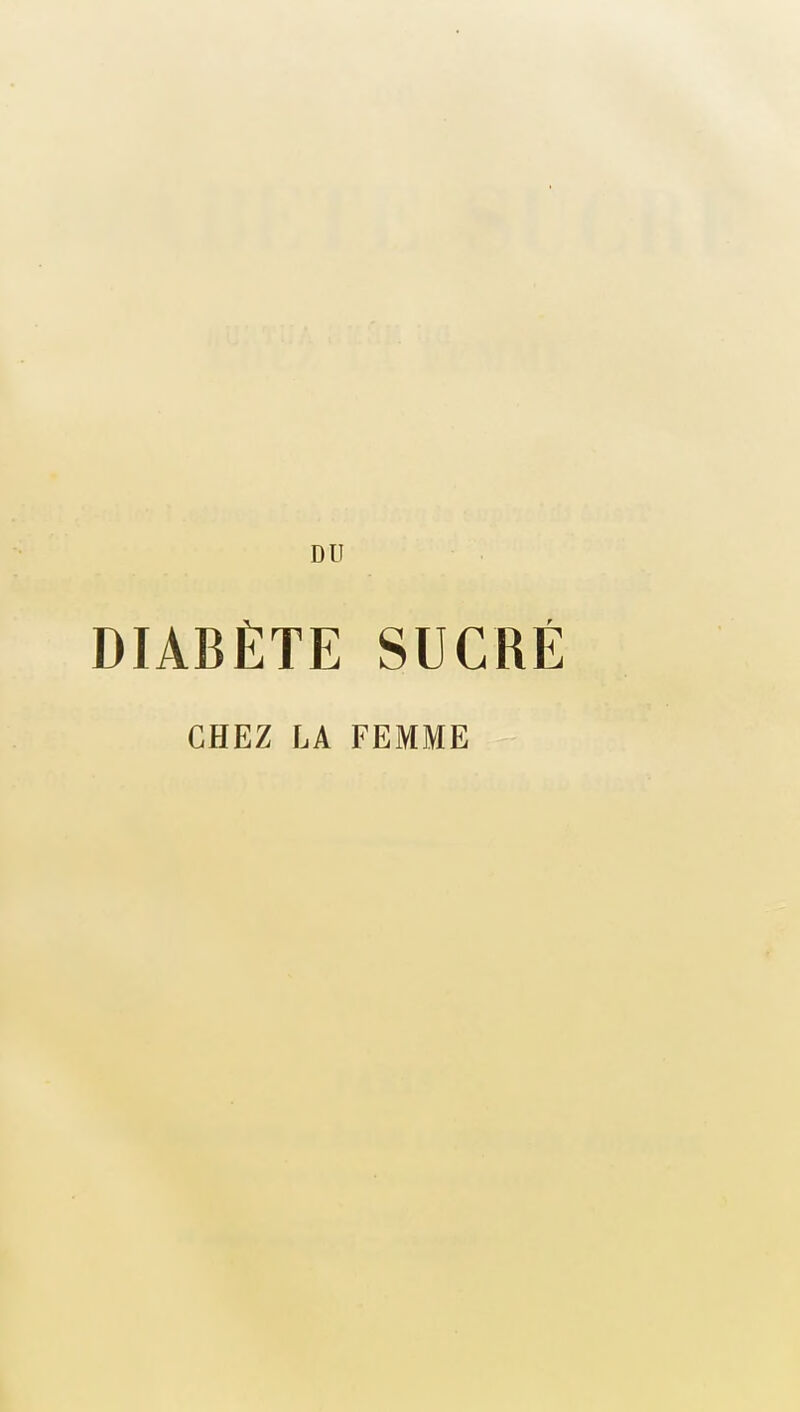 DIABÈTE SUCRÉ CHEZ LA FEMME