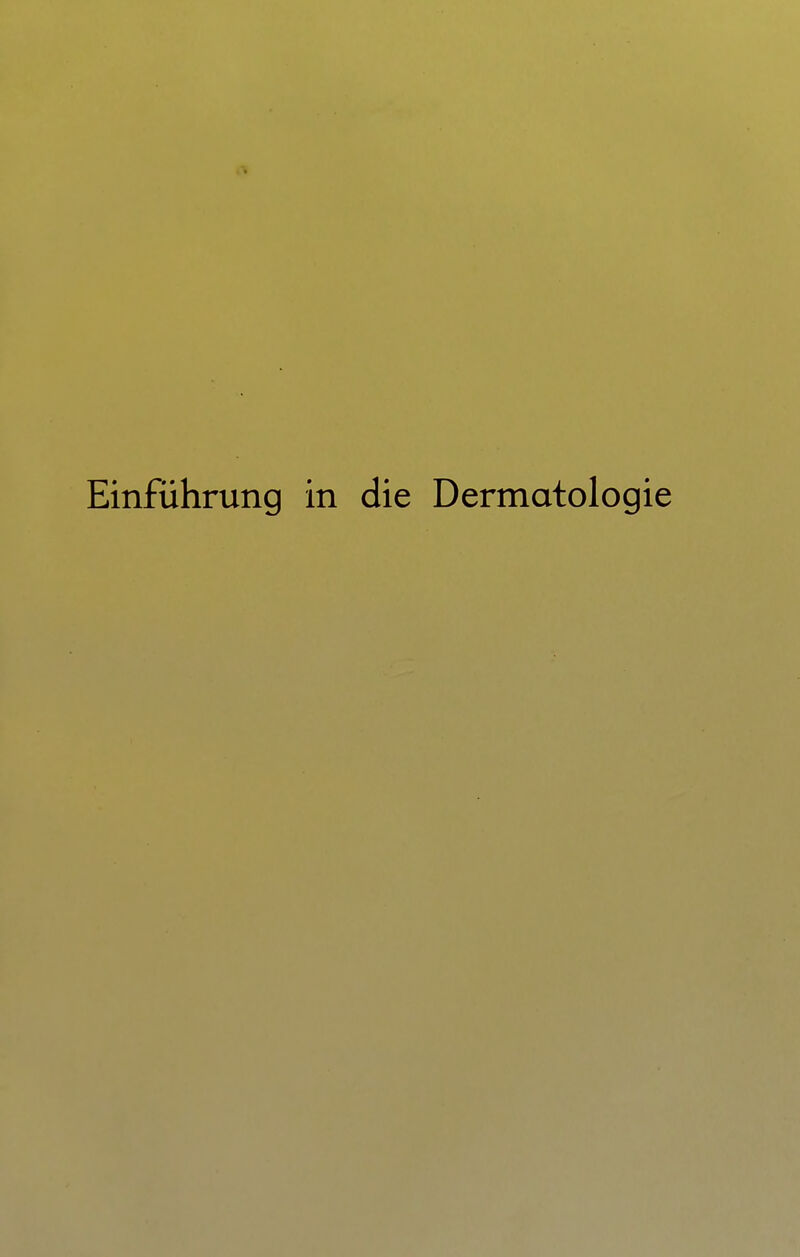 Einführung in die Dermatologie