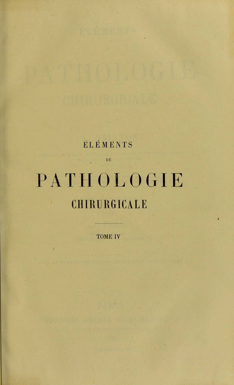 ELEMENTS DE PATHOLOGIE CHIRURGICALE