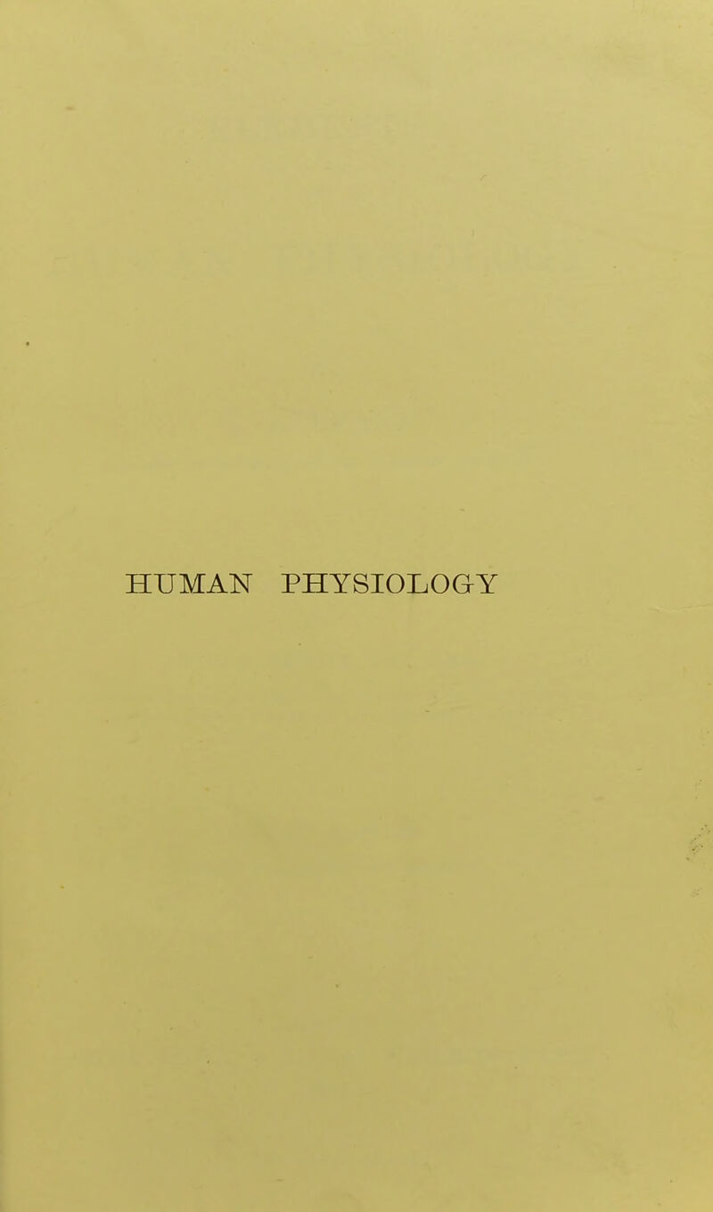 HUMAN PHYSIOLOGY