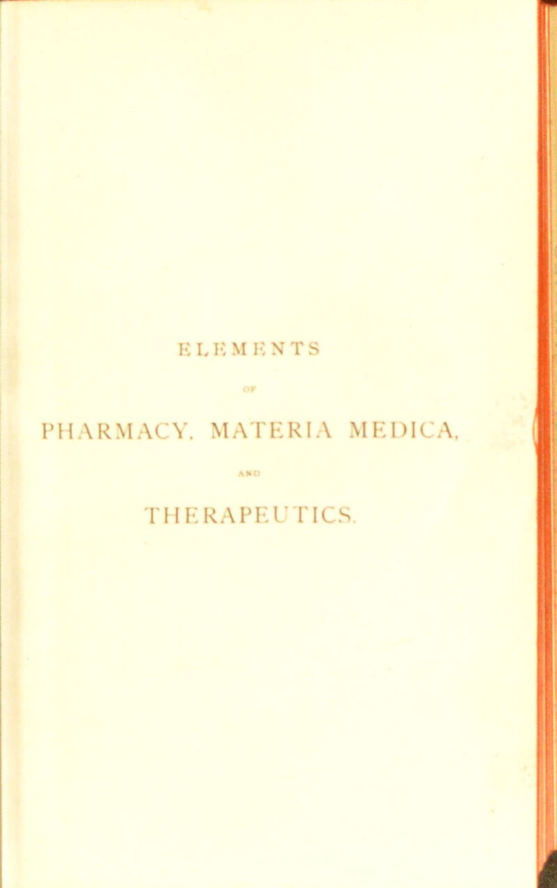 PHARMACY. MATERIA MEDICA, AMD THERAPEUTICS.