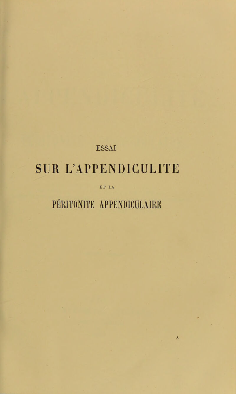 SUR L’APPENDICULITE ET LA PÉRITONITE APPENDICULAIRE