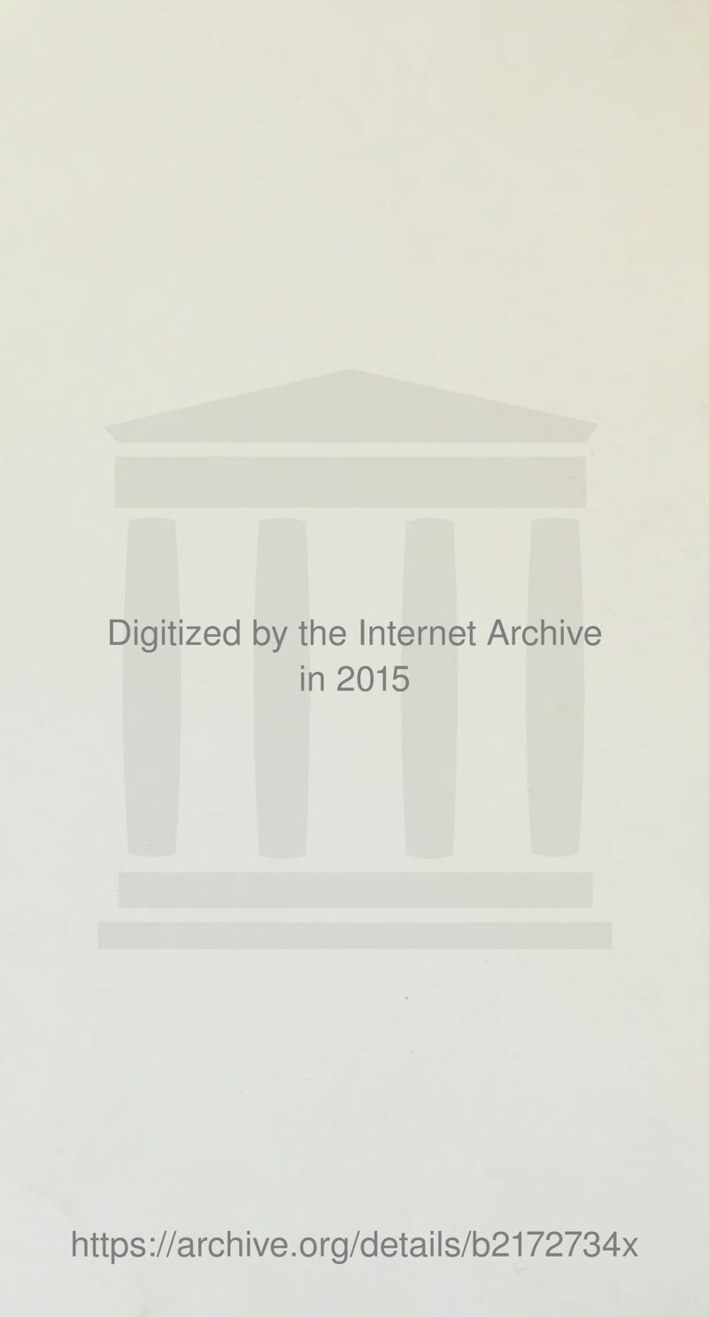 Digitized 1 by the Internet Archive ii n 2015 https://archive.org/details/b2172734x