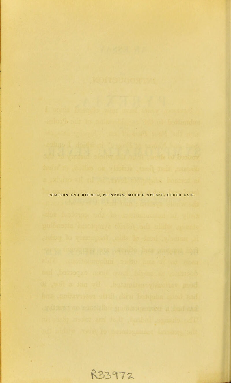 COMPTON AND RITCHIE, PIlINTEns, MIDDLE STREET, CLOTH FAIR.