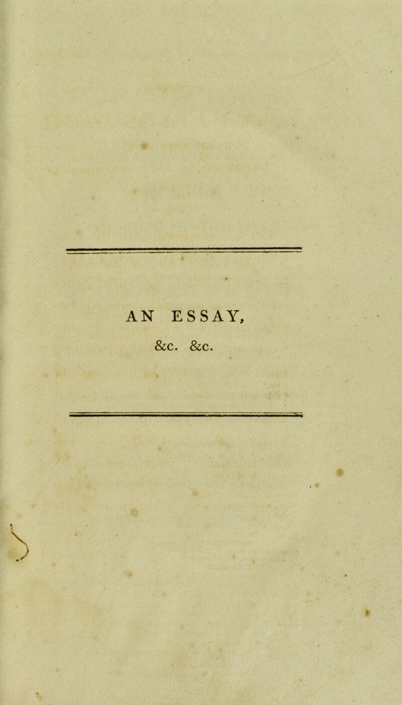 o AN ESSAY, &c. &c. 9 o