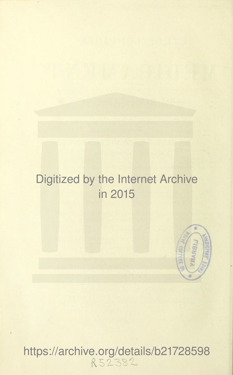Digitized by the Internet Archive in 2015 https ://arch i ve. org/detai Is/b21728598