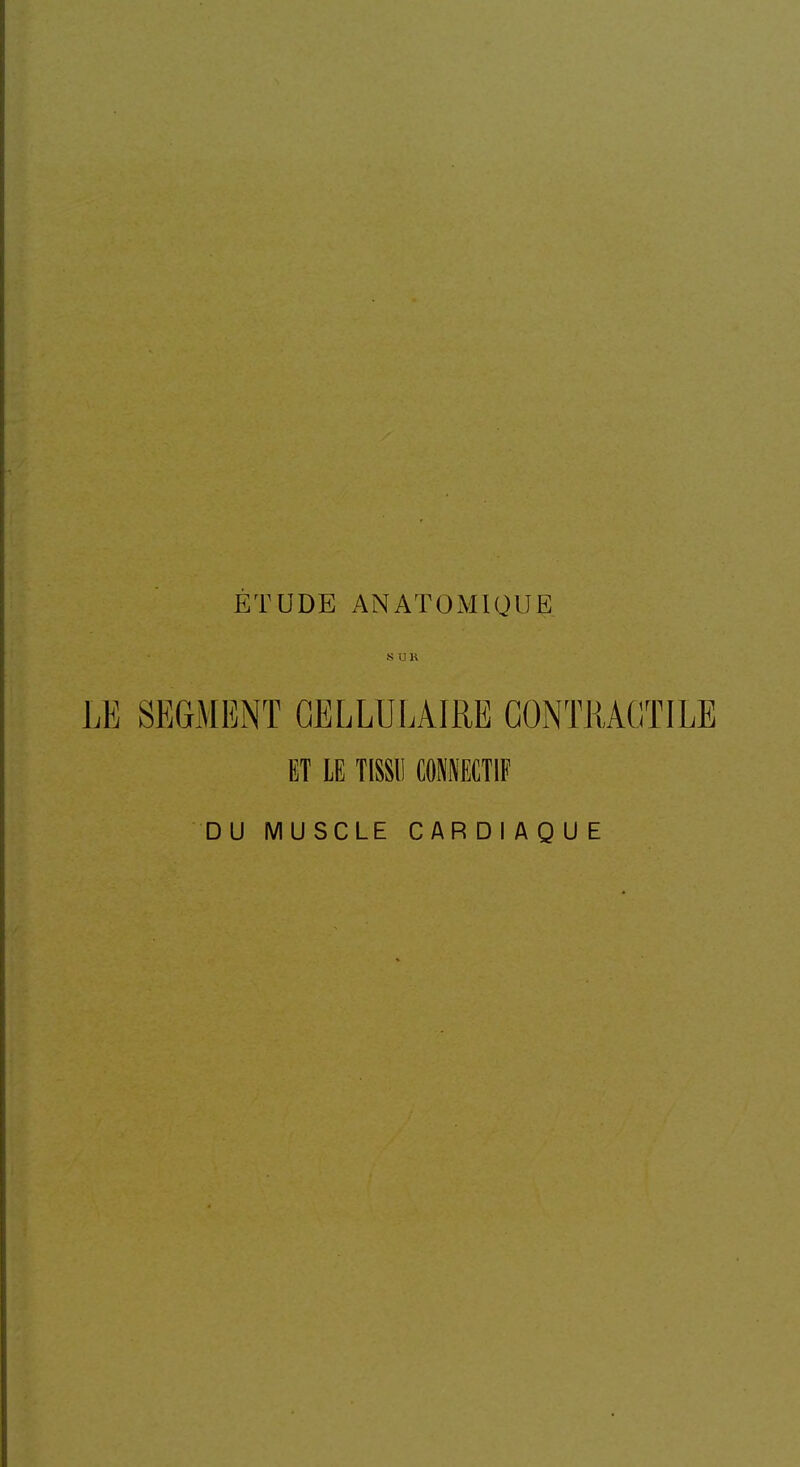 ETUDE ANATOMIQUE SDR ET LE TISSll CONNECTIF DU MUSCLE CARDIAQUE