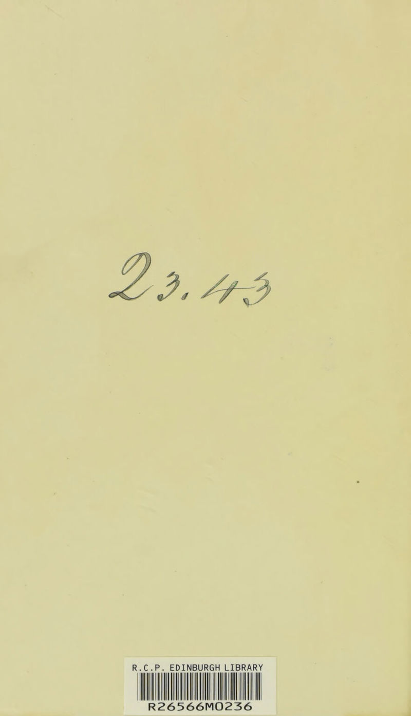 R.C.P. EDINBURGH LIBRARY R26566M 0236