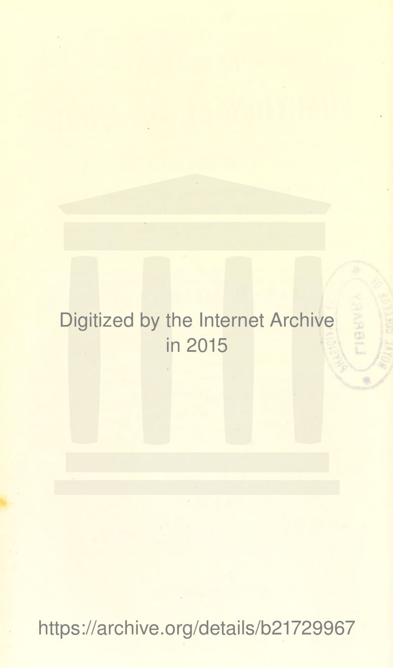 Digitized 1 by the Internet Archive i n 2015 https://archive.org/details/b21729967