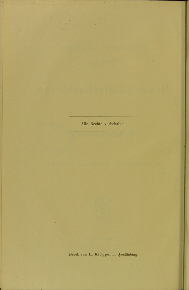 Alle Rechte Vorbehalten. Druck von H. Klöppel i Quedlinburg.