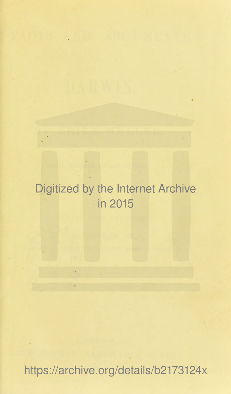 Digitized 1 by the Internet Archive in 2015 https://archive.org/details/b2173124x