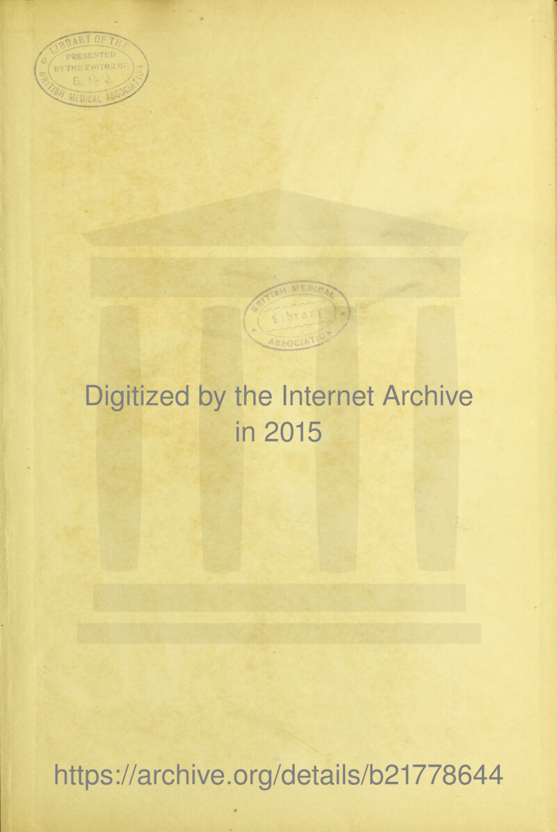 Digitized by the Internet Archive in 2015 https://archive.org/details/b21778644