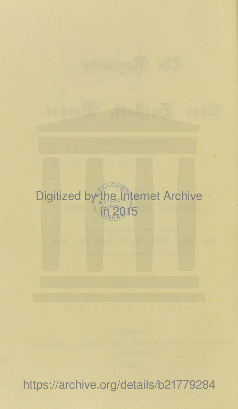 Digitized by^thgjhternet Archive https://archive.org/details/b21779284